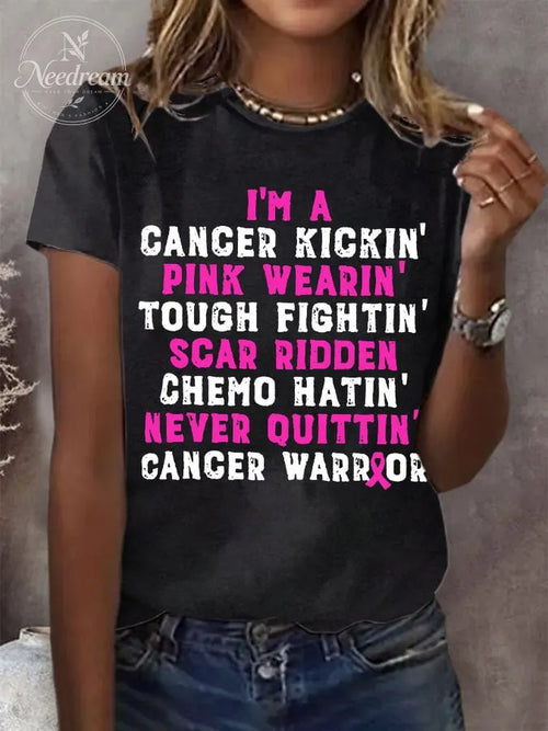 Women's I'm A Cancer Kickin' Pink Wearin' Tough Fightin' Scar Ridden Chemo Hatin' Never Ouittin' Cancer Warrior T-Shirt