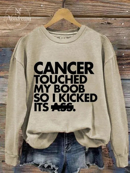 Cancer Touched My Boo So I Kicked Its Ass Art Print Casual Sweatshirt