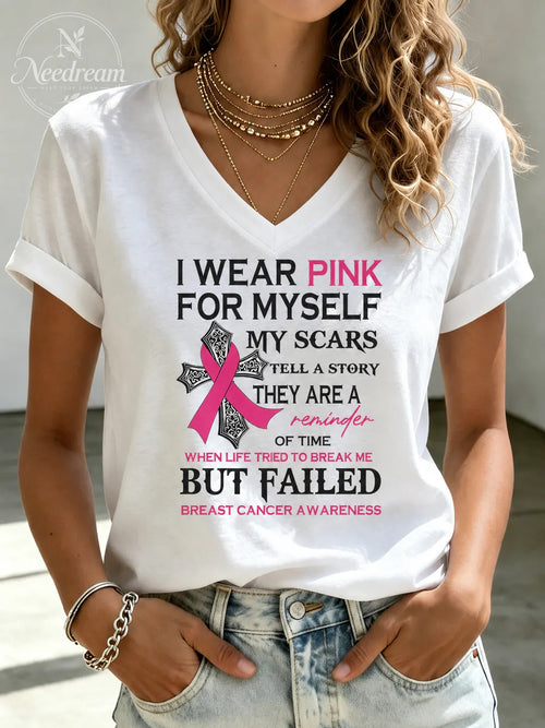 V-Neck Breast Cancer Awareness I Wear Pink For Myself My Scars Tell A Story They Are Reminders Of The Time When Life Tried To Break Me But Failed T-Shirts