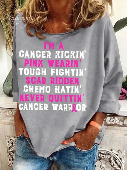 🔥Buy 3 Get 10% Off🔥Women's I'm A Cancer Kickin' Pink Wearin' Tough Fightin' Scar Ridden Chemo Hatin' Never Ouittin' Cancer Warrior Print Sweatshirt